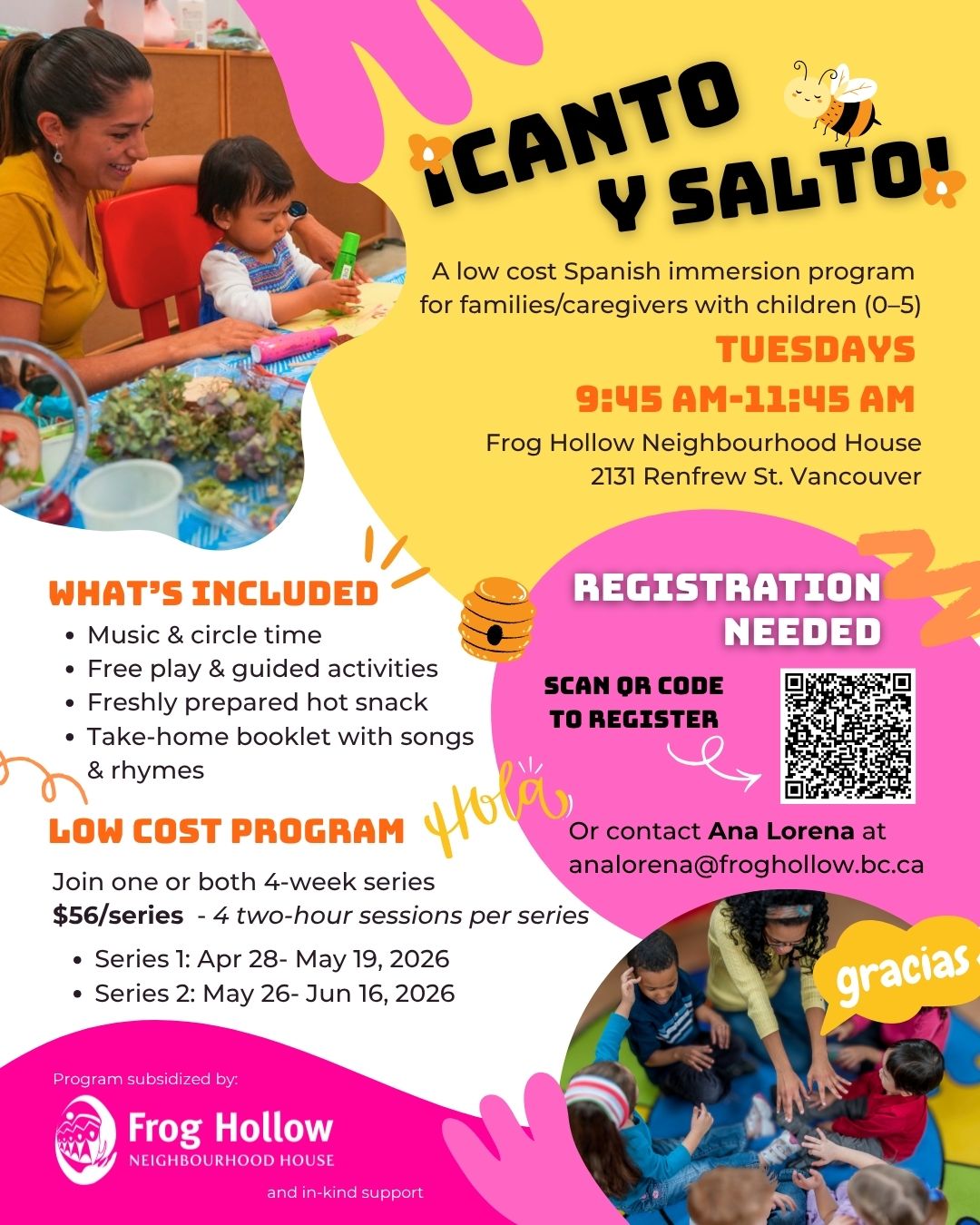 🌟 New Program:¡Canto y Salto!🌟

"¡Canto y Salto!" means “I jump and sing” in Spanish - and that’s exactly what this joyful new program is all about! 💃🎶

Join us for a low-cost Spanish Immersion experience designed for families and caregivers with little ones (ages 0–5). Each weekly session is filled with music, movement, free play, guided activities, circle time, and a shared meal — all woven together in Spanish to support natural, playful learning.

🎵 Every session features a special song to help introduce new words and ideas 📚 Families will receive a take-home booklet with songs, rhymes, and a themed playlist to keep the learning going
Come connect, play, and explore Spanish together in a warm, welcoming space 💛

Time: Tuesdays, 9:45am - 11:45 am
Location: Frog Hollow Neighbourhood House, 2131 Renfrew St. Vancouver

Join one or both 4-week series
$56 per series and each series has 4 two-hour sessions
- Series 1: April 28- May 19, 2026
- Series 2: May 26 - Jun 16, 2026

Registration needed (No drop-in)
Click link in bio to register : https://tinyurl.com/ijumpnsing 
Or contact Ana Lorena at analorena@froghollow.bc.ca 

#froghollowNH #SpanishImmersion #children